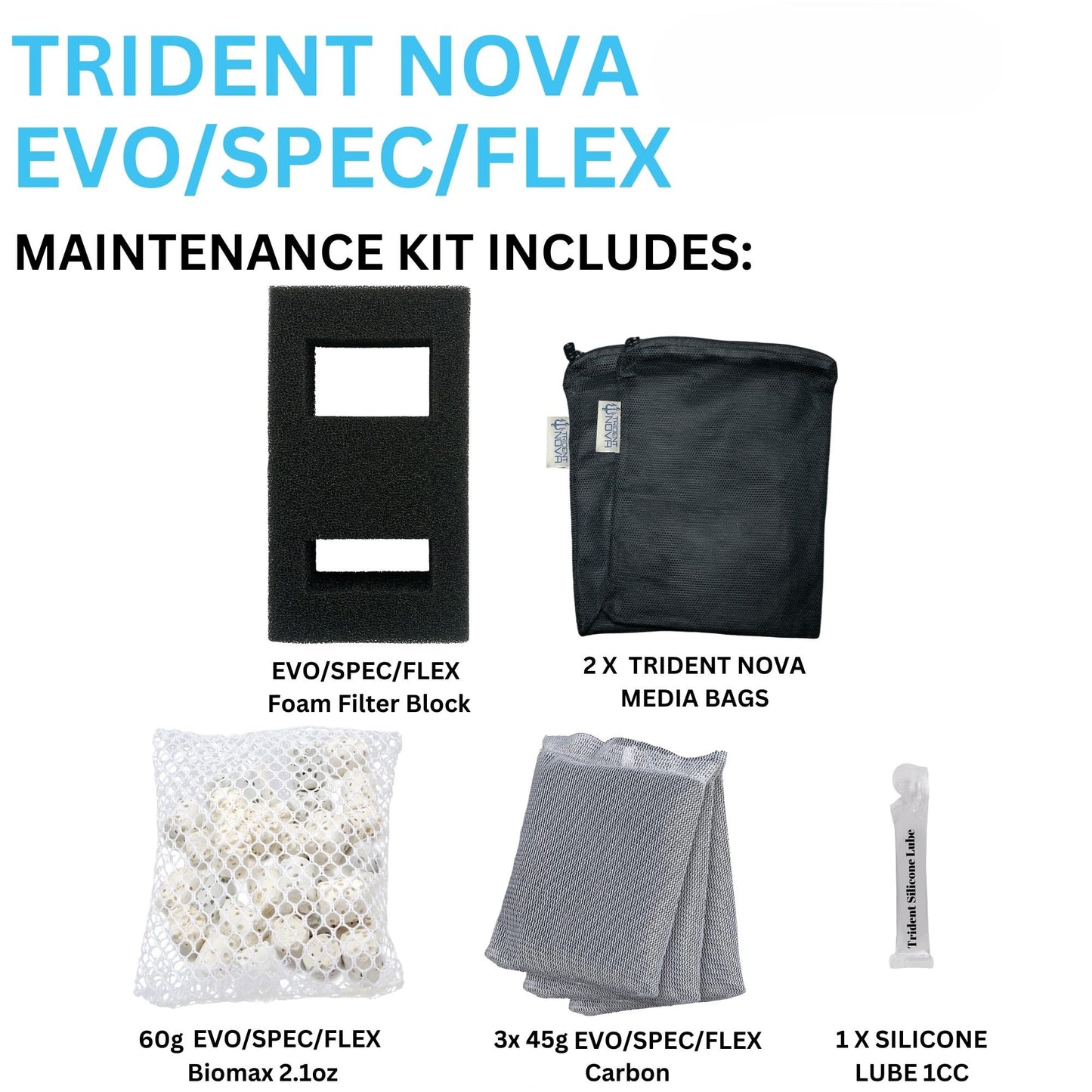 Trident Nova SPEC (3 Gal,5 Gal) | EVO(5 Gal) | Flex (9 Gal) Maintenance & Replacement Filter Media Kit, Including Trident Mesh Bags(SPEC EVO Flex Activated Carbon 3-Packs, BioMax, Foam Filter Block)